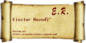 Eiszler Rezső névjegykártya